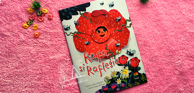 Identifikasi Aspek-Aspek Cinta Diri Sendiri dalam Buku Cerita Anak  Rafa, si Raflesia karya Debby Lukito Goeyardi | Badan Pengembangan dan Pembinaan Bahasa – Kemendikdasmen