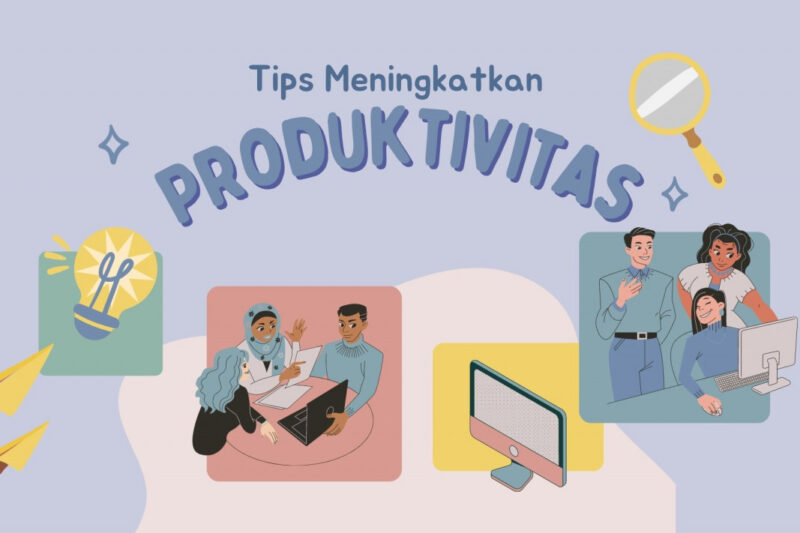 Tips Meningkatkan Produktivitas